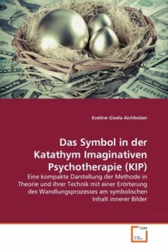 Das Symbol in der Katathym Imaginativen Psychotherapie (KIP) - Aichholzer, Eveline Gisela