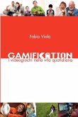 Gamification - I Videogiochi nella Vita Quotidiana
