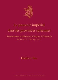 Le Pouvoir Impérial Dans Les Provinces Syriennes - Bru, Hadrien