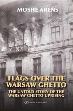 Flags Over the Warsaw Ghetto - Arens, Moshe