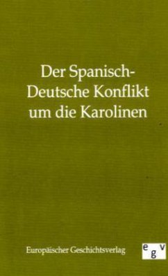 Der Spanisch-Deutsche Konflikt um die Karolinen