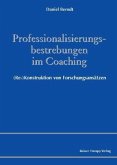Professionalisierungsbestrebungen im Coaching Professionalisierungsbestrebungen im Coaching