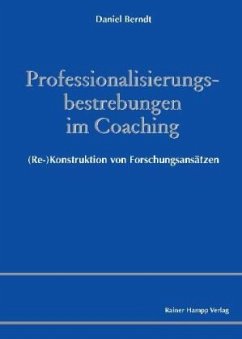 Professionalisierungsbestrebungen im Coaching - Berndt, Daniel