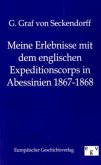 Meine Erlebnisse mit dem englischen Expeditionscorps in Abessinien 1867-1868