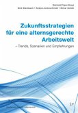 Zukunftsstrategien für eine alternsgerechte Arbeitswelt