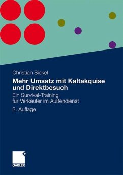 Mehr Umsatz mit Kaltakquise und Direktbesuch - Sickel, Christian