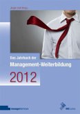 Das Jahrbuch der Management-Weiterbildung 2012 Das Jahrbuch der Management-Weiterbildung 2012