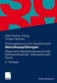 Abschlussprüfungen Allgemeine Bankwirtschaft, Betriebswirtschaft, Volkswirtschaft, Recht