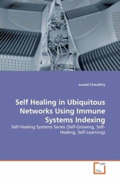 Self Healing in Ubiquitous Networks Using Immune Systems Indexing - Chaudhry, Junaid