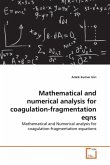 Mathematical and numerical analysis for coagulation-fragmentation eqns