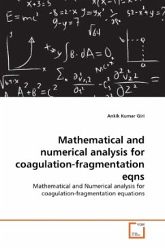 Mathematical and numerical analysis for coagulation-fragmentation eqns - Giri, Ankik Kumar