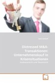 Distressed M&A- Transaktionen: Unternehmenskauf in Krisensituationen