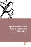 Tageliedmotive in der deutschen Lyrik des Mittelalters
