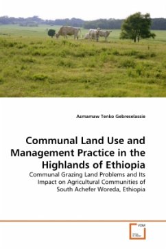 Communal Land Use and Management Practice in the Highlands of Ethiopia - Gebreselassie, Asmamaw Tenko