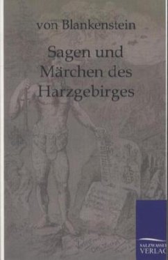 Sagen und Märchen des Harzgebirges - Blankenstein, von