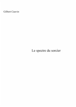 Le spectre du sorcier - Cauvin, Gilbert