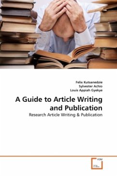 A Guide to Article Writing and Publication - Kutsanedzie, Felix;Achio, Sylvester;Appiah Gyekye, Louis