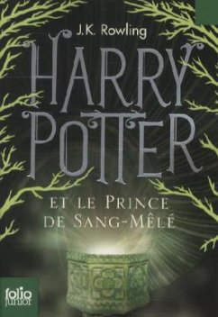 Harry Potter et le prince de sang-mêlé / Harry Potter, französische Ausgabe Bd.6 - Rowling, J. K.