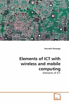 Elements of ICT with wireless and mobile computing - Nwizege, Kenneth