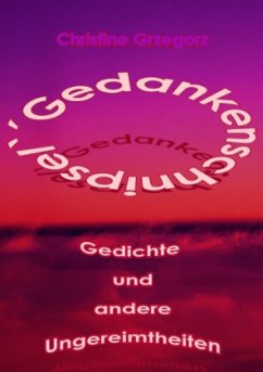 Cover ´Gedankenschnipsel` - Gedichte und andere Ungereimtheiten