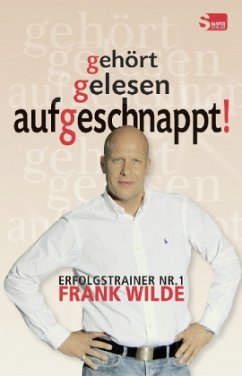 Gehört, gelesen, aufgeschnappt! - Wilde, Frank