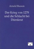 Der Krieg von 1278 und die Schlacht bei Dürnkrut