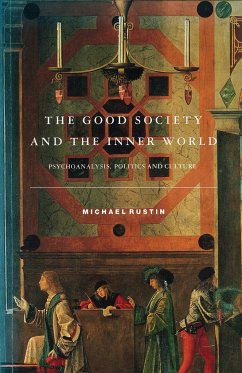 The Good Society and the Inner World - Rustin, Michael