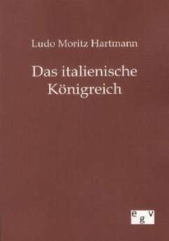Das italienische Königreich - Hartmann, Ludo M.