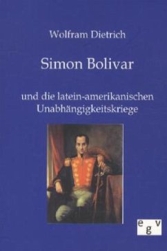 Simon Bolivar - Dietrich, Wolfram