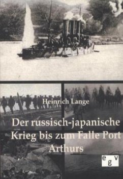 Der russisch-japanische Krieg bis zum Falle Port Arthurs - Lange, Heinrich