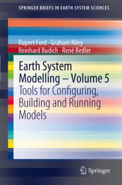 Earth System Modelling - Volume 5 - Ford, Rupert; Redler, René; Budich, Reinhard; Riley, Graham
