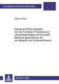 Steuerrechtliche Aspekte bei der formellen Privatisierung steuerbegünstigter kommunaler Betriebe gewerblicher Art am Beispiel von Krankenhäusern