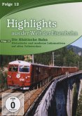 Highlights aus der Welt der Eisenbahn Vol. 12