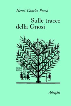 Sulle tracce della gnosi. La gnosi e il tempo-Sul Vangelo secondo Tommaso - Puech, Henri-Charles