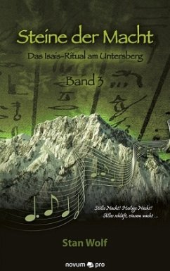 Das Isais-Ritual am Untersberg / Steine der Macht Bd.3 - Wolf, Stan
