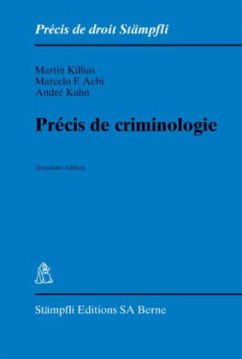 Précis de criminologie (f. d. Schweiz) - Killias, Martin; Aebi, Marcelo F; Kuhn, André