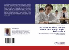 The Extent to which Teacher ¿Made Tests Predict Pupils¿ Performance