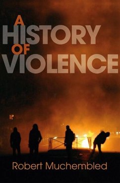 A History of Violence - Muchembled, Robert