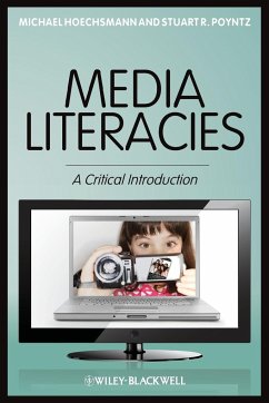 Media Literacies - Hoechsmann, Michael; Poyntz, Stuart R.
