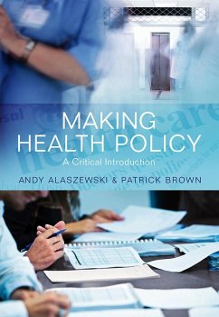 Making Health Policy - Alaszewski, Andy; Brown, Patrick