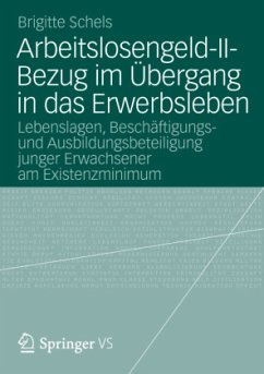 Arbeitslosengeld-II-Bezug im Übergang in das Erwerbsleben - Schels, Brigitte