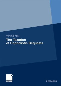 The Taxation of Capitalistic Bequests - Kley, Verena