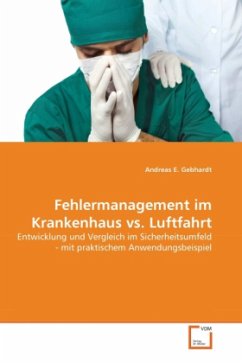 Fehlermanagement im Krankenhaus vs. Luftfahrt - Gebhardt, Andreas E.