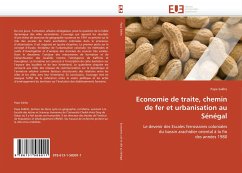 Economie de traite, chemin de fer et urbanisation au Sénégal - Sakho, Papa