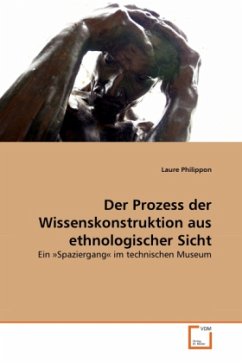 Der Prozess der Wissenskonstruktion aus ethnologischer Sicht - Philippon, Laure