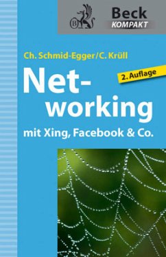 Networking mit Xing, Facebook & Co. - Krüll, Caroline;Schmid-Egger, Christian