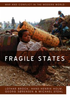 Fragile States - Brock, Lothar; Holm, Hans-Henrik; Sorenson, Georg; Stohl, Michael