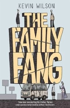 Cover The Family Fang\Die gesammelten Peinlichkeiten unserer Eltern in der Reihenfolge ihrer Erstaufführung, englische Ausgabe