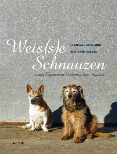 Weis(s)e Schnauzen - Reinhardt, Clarissa von;Putfarcken, Britta