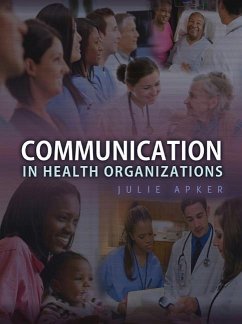 Communication in Health Organizations - Apker, Julie